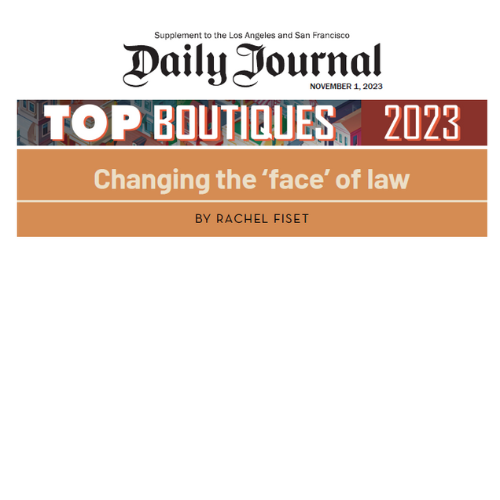 Daily Journal Top Boutiques 2023 – Rachel Fiset  on Changing the ‘Face’ of Law