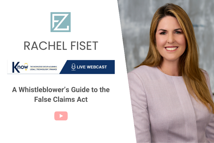 Rachel Fiset; The Knowledge Group LLC Present CLE Webcast on “A Whistleblower’s Guide to the False Claims Act”