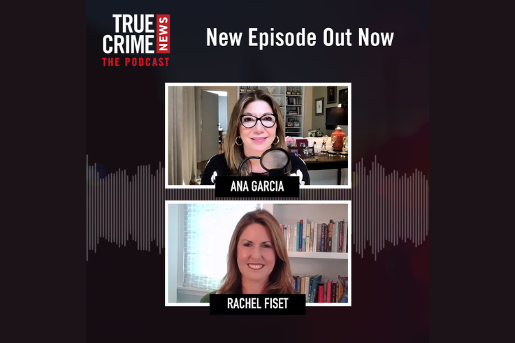 True Crime News Podcast – Rachel Fiset on the Gruesome Details of a Murder via Injection of Elephant Tranquilizer Caught on Dashcam