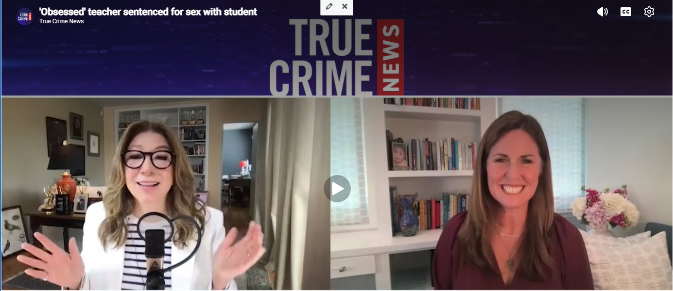 Attorney Rachel Fiset on True Crime News With Ana Garcia Discusses the ‘Obsessed’ Teacher Who Has Been Sentenced For Sex With Student